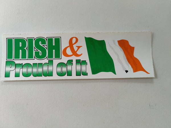 Irish and proud of it bumper sticker